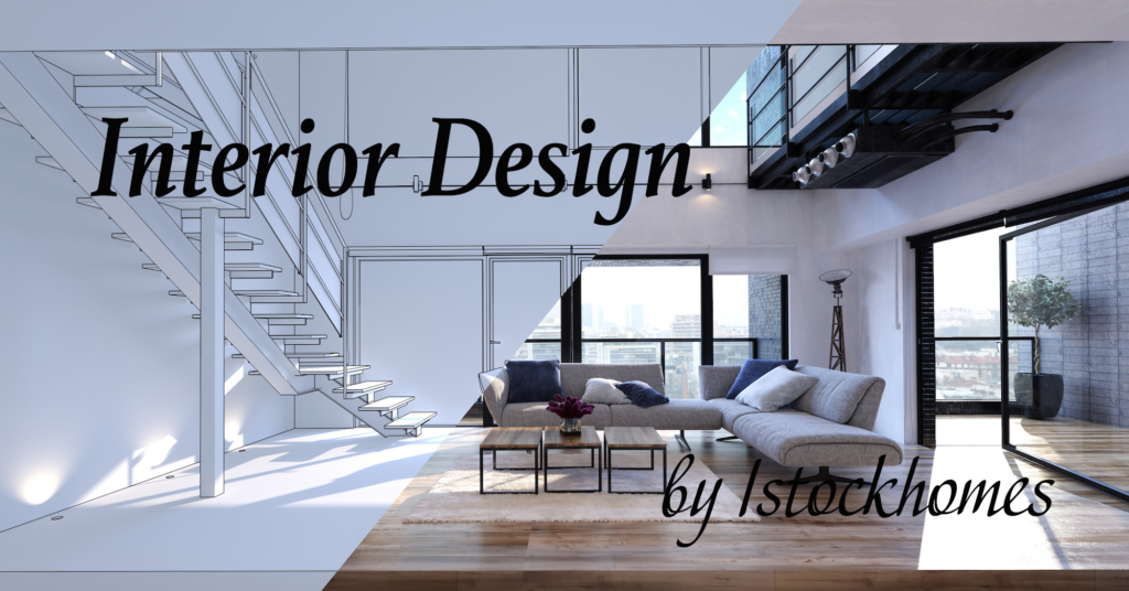Interior Design – By Istockhomes